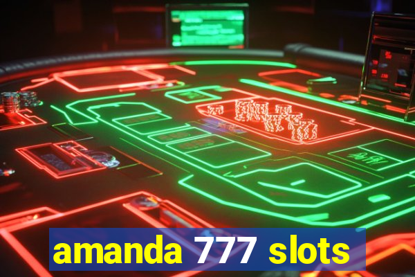 amanda 777 slots